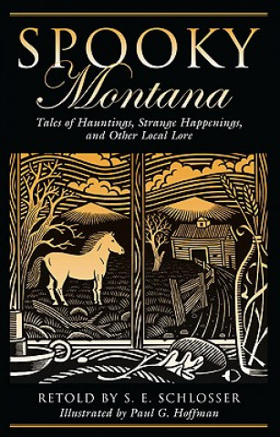 Книга Spooky Montana S. E. Schlosser