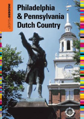 Kniha Insiders' Guide (R) to Philadelphia & Pennsylvania Dutch Country Mary Mihaly