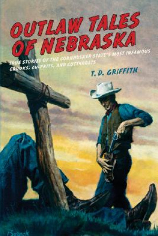 Carte Outlaw Tales of Nebraska T. D. Griffith