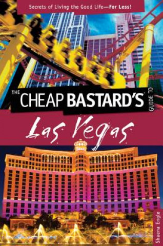 Knjiga Cheap Bastard's (TM) Guide to Las Vegas Shaena Engle