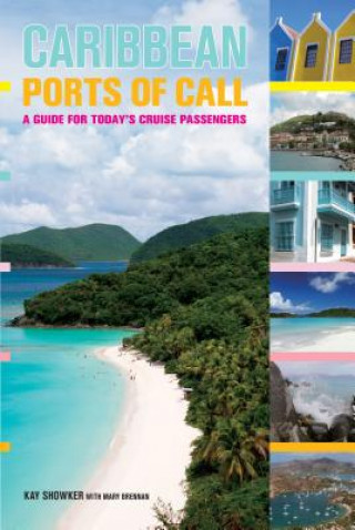 Book Caribbean Ports of Call Kay Showker