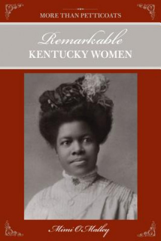 Książka More Than Petticoats: Remarkable Kentucky Women Mimi O'Malley