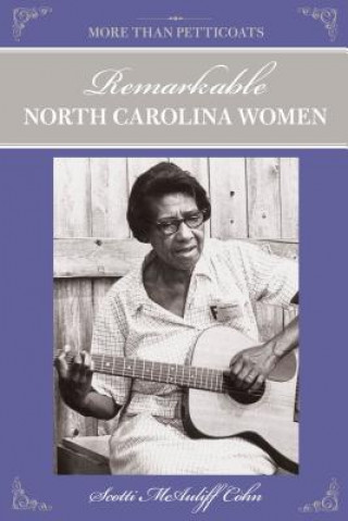 Book More Than Petticoats: Remarkable North Carolina Women Scotti Cohn