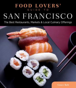Könyv Food Lovers' Guide to (R) San Francisco Grace Keh