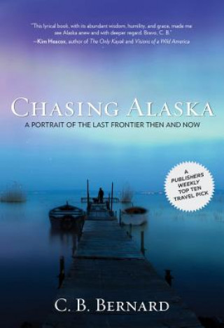 Книга Chasing Alaska C. B. Bernard