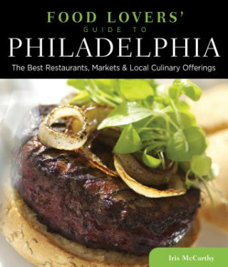 Kniha Food Lovers' Guide to (R) Philadelphia Iris Mccarthy