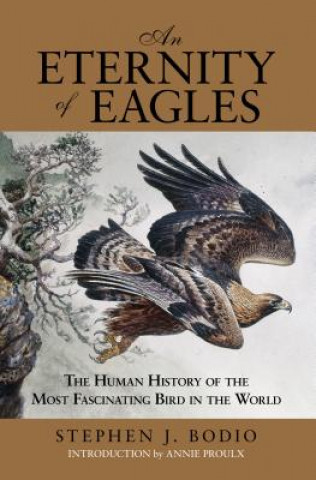 Livre Eternity of Eagles Stephen J. Bodio