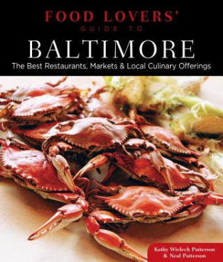 Kniha Food Lovers' Guide to (R) Baltimore Kathryn Wielech Patterson