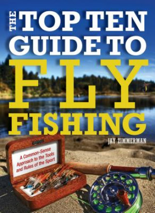 Carte Top Ten Guide to Fly Fishing Jay Zimmerman