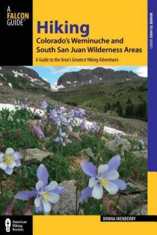 Carte Hiking Colorado's Weminuche and South San Juan Wilderness Areas Donna Lynn Ikenberry