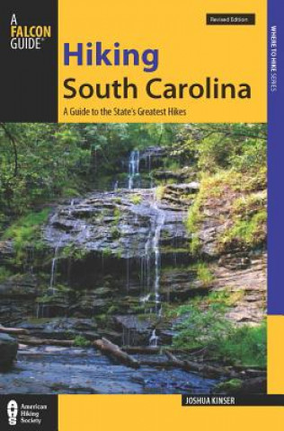 Könyv Hiking South Carolina Josh Kinser