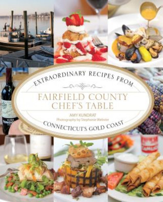 Kniha Fairfield County Chef's Table Amy Kundrat