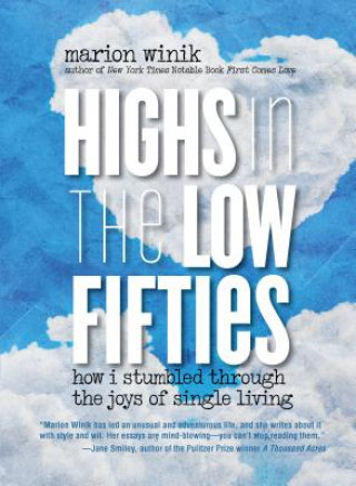 Книга Highs in the Low Fifties Marion Winik