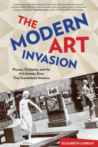 Kniha Modern Art Invasion Elizabeth Lunday