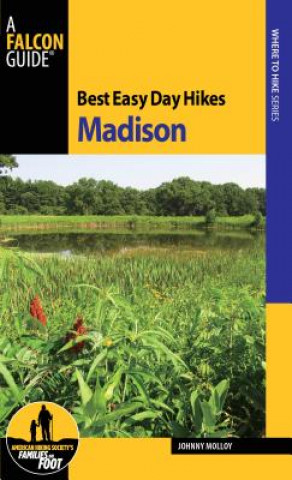 Könyv Best Easy Day Hikes Madison Johnny Molloy