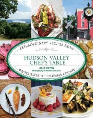 Kniha Hudson Valley Chef's Table Juliana Sexton