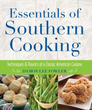Carte Essentials of Southern Cooking Damon Fowler