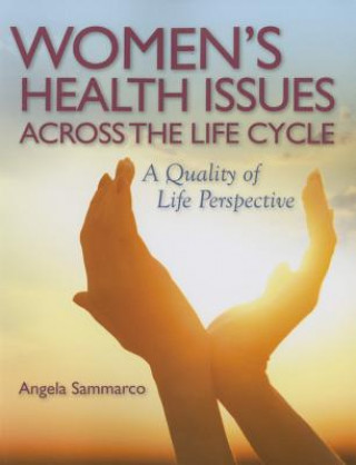 Könyv Women's Health Issues Across The Life Cycle Angela Sammarco