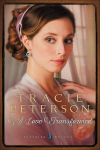 Carte Love Transformed Tracie Peterson