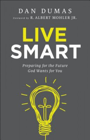 Buch Live Smart - Preparing for the Future God Wants for You Dan Dumas