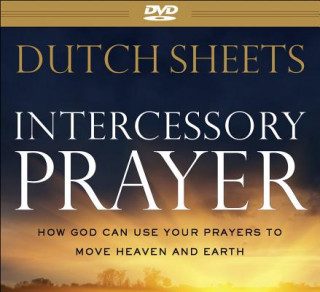 Carte Intercessory Prayer - How God Can Use Your Prayers to Move Heaven and Earth Dutch Sheets