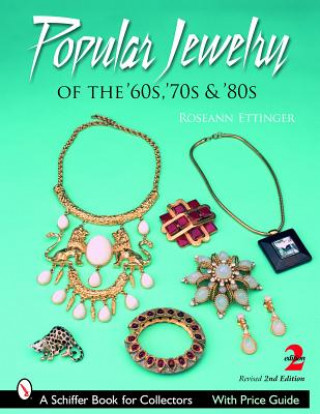 Книга Pular Jewelry of the '60s, '70s and '80s Roseann Ettinger