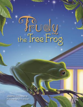 Kniha Trudy the Tree Frog Jennifer Keats Curtis