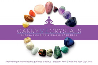 Carte Carry Me Crystals-Chakra Clearing & Oracle Card Deck Joanie Eisinger