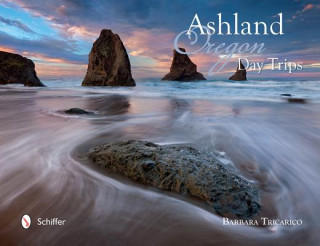 Kniha Ashland, Oregon, Day Trips Barbara Tricario