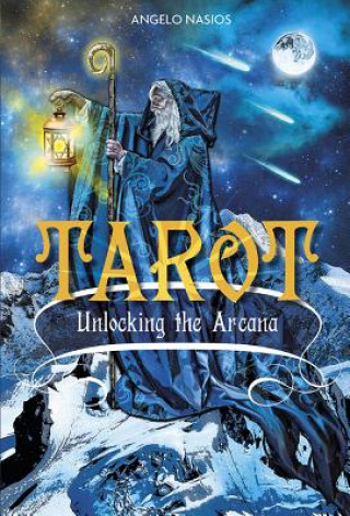 Książka Tarot  Unlocking the Arcana Angelo Nasios