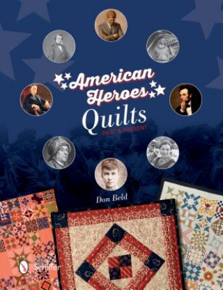 Książka American Heroes Quilts, Past & Present Don Beld