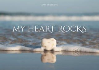 Carte My Heart Rocks Amy M. Dykens