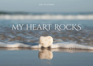 Book My Heart Rocks Amy M. Dykens