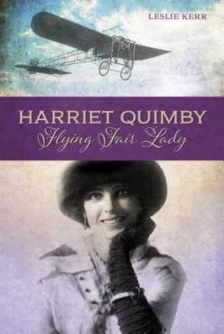 Carte Harriet Quimby: Flying Fair Lady Kerry Leslie