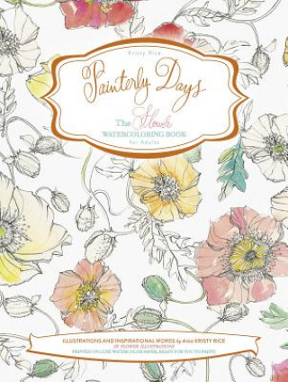 Kniha Painterly Days Flowers Kristy Rice