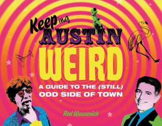 Livre Keeping Austin Weird Red Wassenich