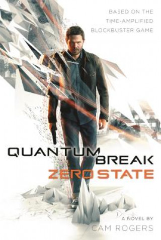 Könyv Quantum Break: Zero State Cam Rogers