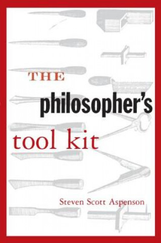Kniha Philosopher's Tool Kit Steven Scott Aspenson