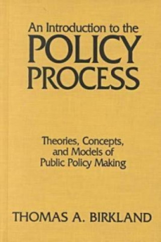 Carte Introduction to the Policy Process Thomas A. Birkland
