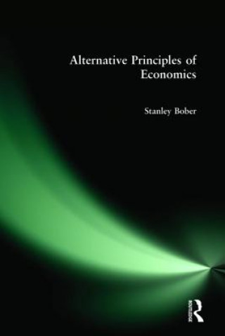 Carte Alternative Principles of Economics Stanley Bober