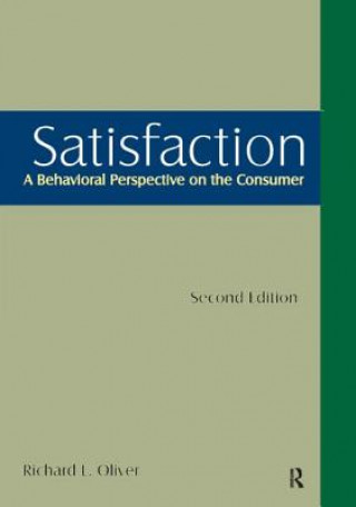 Livre Satisfaction: A Behavioral Perspective on the Consumer Richard L. Oliver