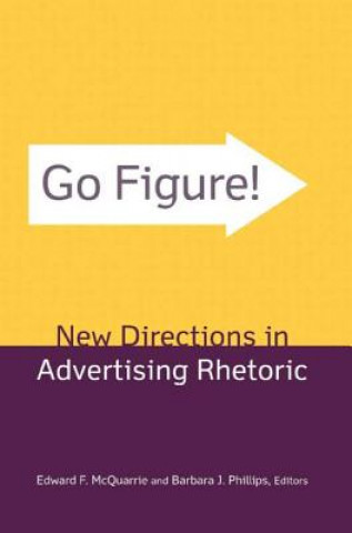 Carte Go Figure! New Directions in Advertising Rhetoric Edward F. McQuarrie