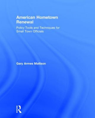 Książka American Hometown Renewal Gary Mattson