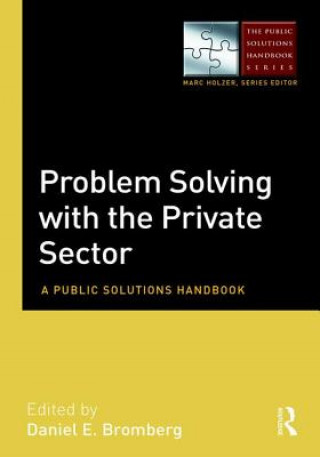 Carte Problem Solving with the Private Sector Daniel E Bromberg