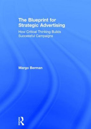 Kniha Blueprint for Strategic Advertising Margo Berman