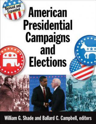 Książka American Presidential Campaigns and Elections William G. Shade