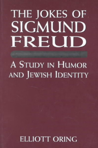 Könyv Jokes of Sigmund Freud Elliott Oring
