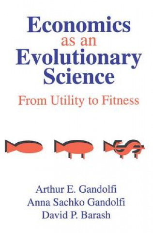 Kniha Economics as an Evolutionary Science Arthur E. Gandolfi