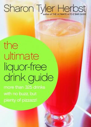 Könyv Ultimate Liquor-Free Drink Guide Sharon Tyler Herbst