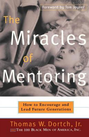 Carte Miracles of Mentoring THOMAS W. DORTCH